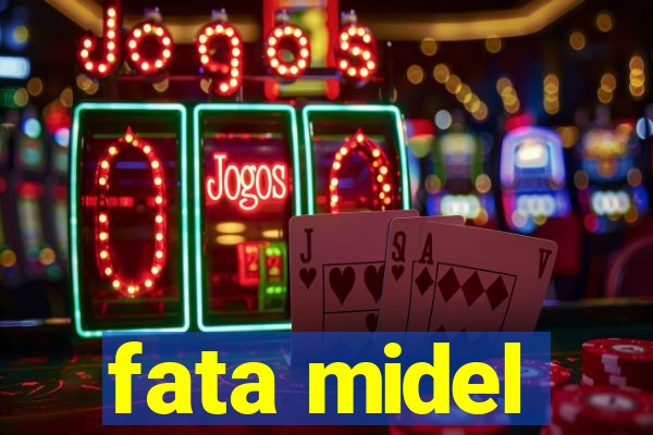 fata midel